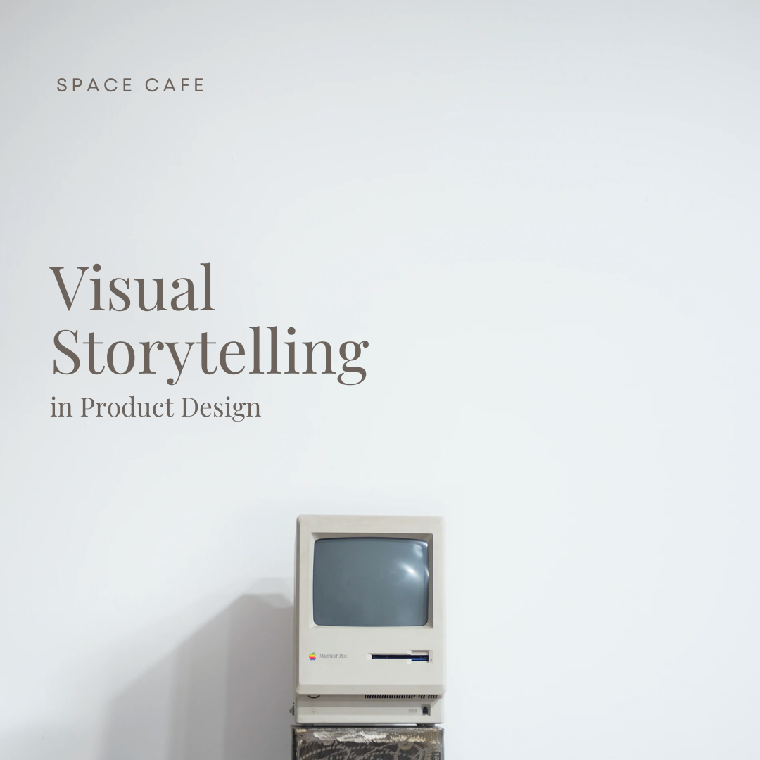 Visual Storytelling in Product Design